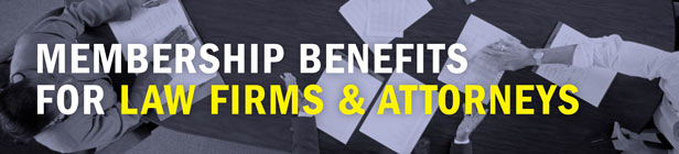 Membership Benefits for Law Firms & Attorneys